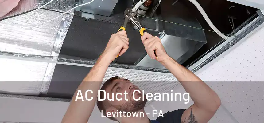  AC Duct Cleaning Levittown - PA