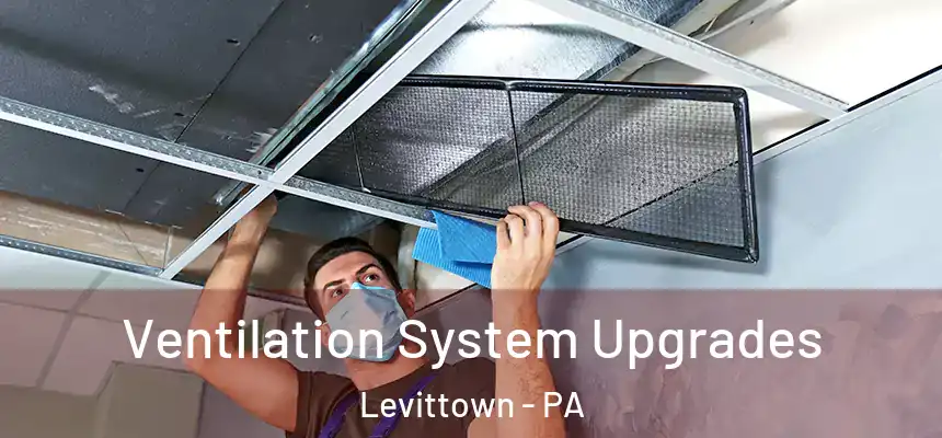  Ventilation System Upgrades Levittown - PA